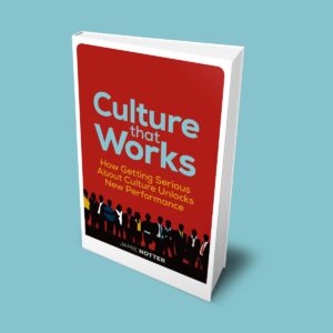 [E-Book] Culture That Works:  How Getting Serious About Culture Unlocks New Performance